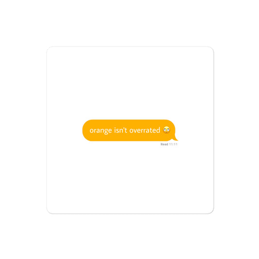 “Orange isn’t overrated” Kevin John Bubble-free stickers