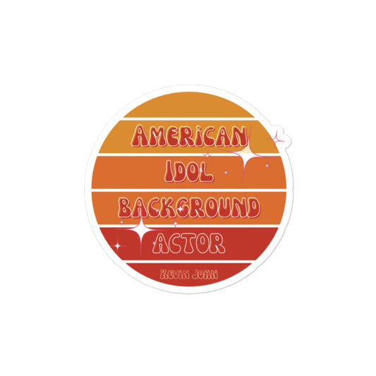 “American Idol Background Actor” Kevin John Bubble-free Sticker